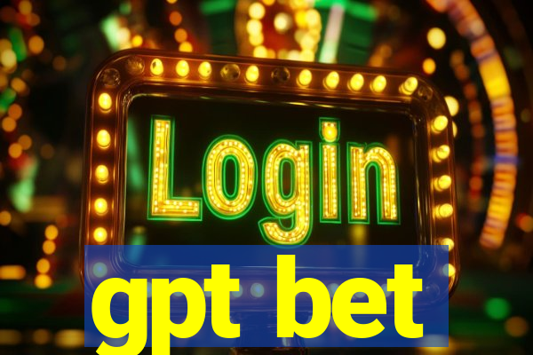 gpt bet
